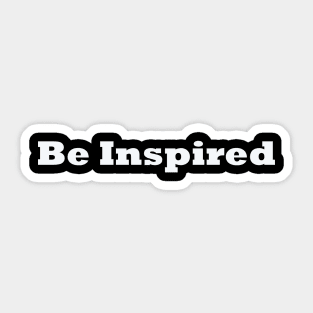 Be inspired quote design Sticker